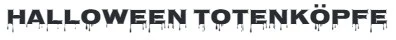 Halloween Totenköpfe Verkäufe
